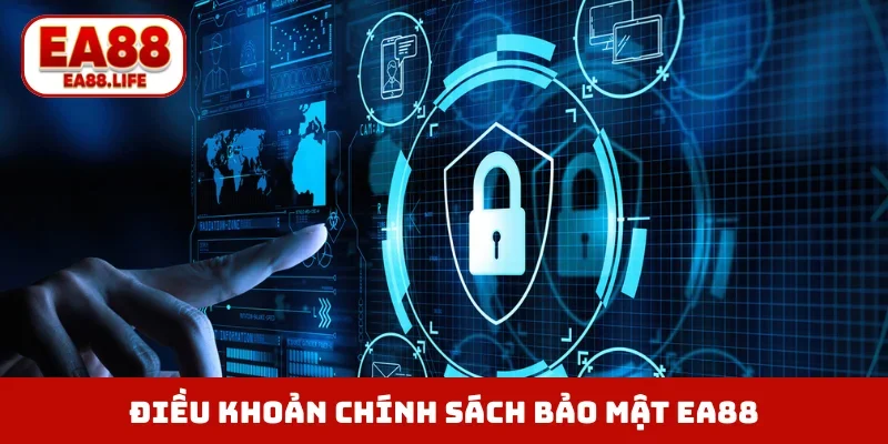 Chính Sách Bảo Mật EA88