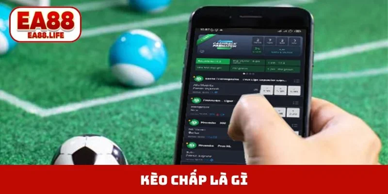 Kèo Chấp Là Gì